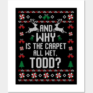 Why Is The Carpet All Wet Todd? Christmas Posters and Art